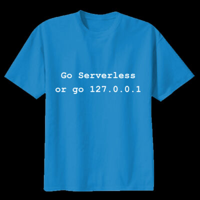 Go Serverless or go 127.0.0.1 (Kids Tee) Thumbnail